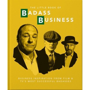 Little Book of Badass Business - (Little Books of Film & TV) by  Hippo! Orange (Hardcover) - 1 of 1