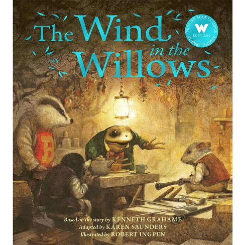 The Wind in the Willows - (Robert Ingpen Picture Book) by Karen Saunders &  Kenneth Grahame (Paperback)