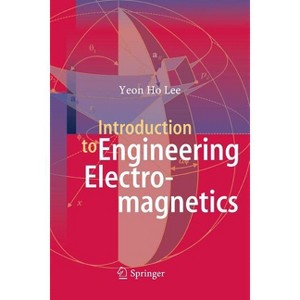 Introduction to Engineering Electromagnetics - by  Yeon Ho Lee (Paperback) - 1 of 1