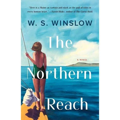 The Northern Reach - by  W S Winslow (Paperback)