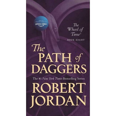 The Path of Daggers - (Wheel of Time) by  Robert Jordan (Paperback)