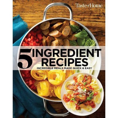 Taste of Home 5 Ingredient Cookbook 2e - (Toh 5 Ingredient) (Paperback)