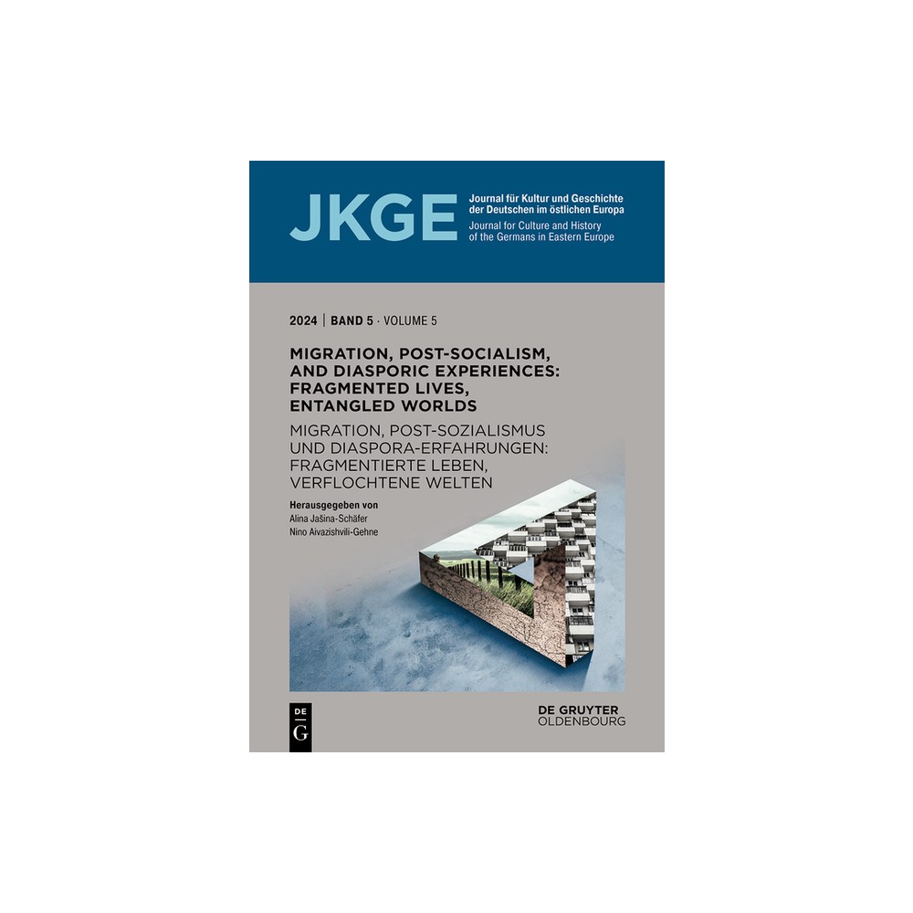 Migration, Post-Socialism, and Diasporic Experiences. Fragmented Lives, Entangled Worlds / Migration, Postsozialismus Und Diaspora-Erfahrungen.