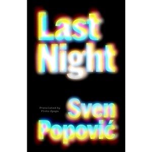 Last Night - (Croatian Literature) by  Sven Popovic (Paperback) - 1 of 1