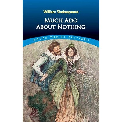 Much Ado about Nothing - (Dover Thrift Editions) by  William Shakespeare (Paperback)