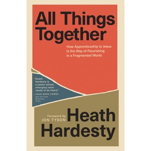 All Things Together - by  Heath Hardesty (Paperback) - 1 of 1