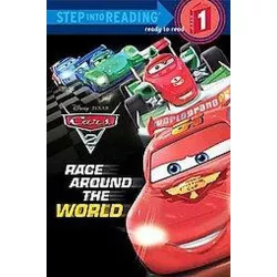 Race Around the World (Step Into Reading. Step 1: Cars 2) (Paperback) by Susan Amerikaner