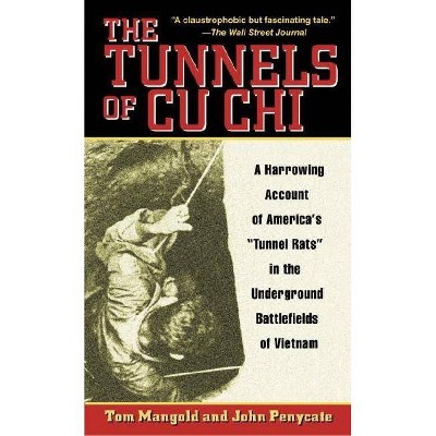 The Tunnels of Cu Chi - by  Tom Mangold (Paperback)