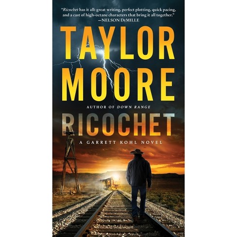 Ricochet - (garrett Kohl) By Taylor Moore (paperback) : Target