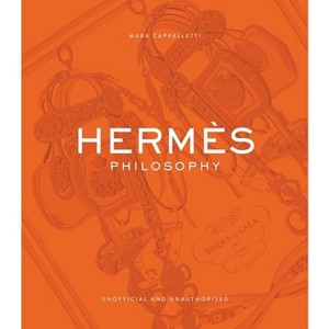 Hermés Philosophy - (Luxury Philosophy) (Hardcover) - 1 of 1