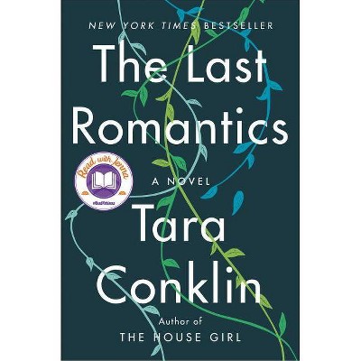 Last Romantics -  by Tara Conklin (Hardcover)