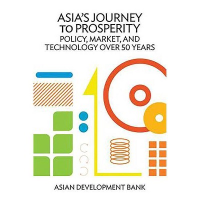 Asia's Journey to Prosperity - by  Asian Development Bank (Paperback)