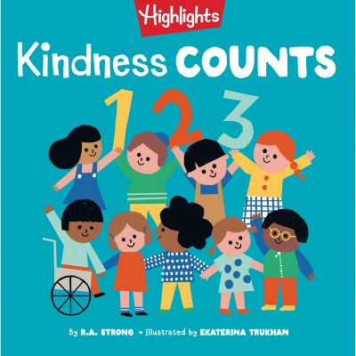 Kindness Counts 123 - (Highlights Books of Kindness) by  Samantha Berger (Board Book)