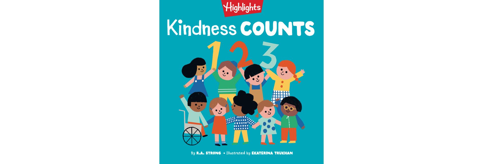 Kindness Counts 123 - (Highlights Books of Kindness) by  R a Strong (Board Book)