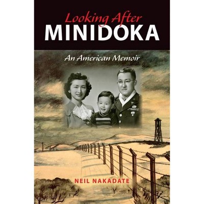 Looking After Minidoka - (Break Away Books) by  Neil Nakadate (Paperback)