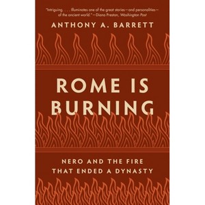 Rome Is Burning - (Turning Points in Ancient History) by Anthony a Barrett - 1 of 1