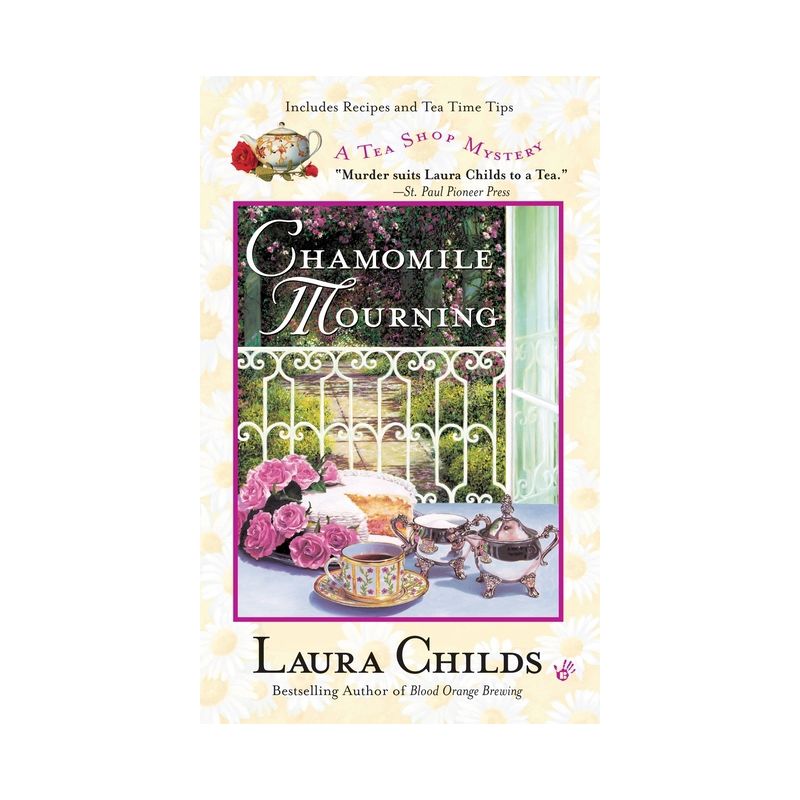 Chamomile Mourning - (Tea Shop Mystery) by  Laura Childs (Paperback), 1 of 2