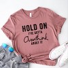 Simply Sage Market Hold On I've Gotta Overthink About It Short Sleeve Tee - 3 of 4