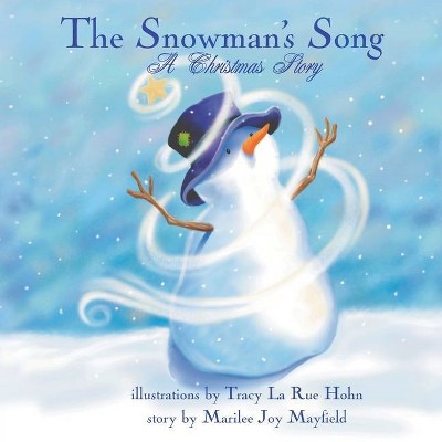 The Snowman's Song - by  Marilee Joy Mayfield (Paperback)