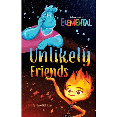 Disney/Pixar Elemental Unlikely Friends - by  Meredith Rusu (Hardcover)
