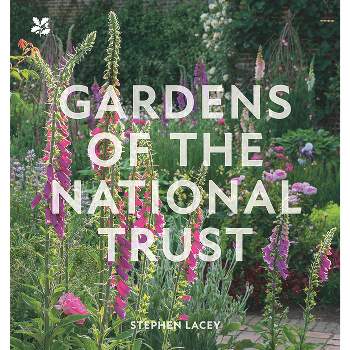 Gardens of the National Trust - by  Stephen Lacey (Hardcover)