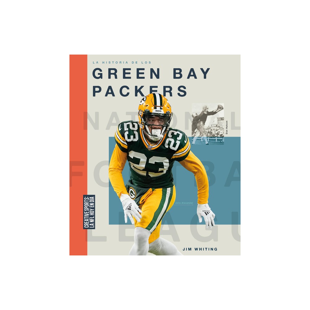 La Historia de Los Green Bay Packers - by Jim Whiting (Paperback)