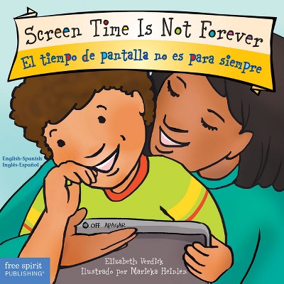 Screen Time Is Not Forever / El Tiempo de Pantalla No Es Para Siempre Board Book - (Best Behavior) by  Elizabeth Verdick