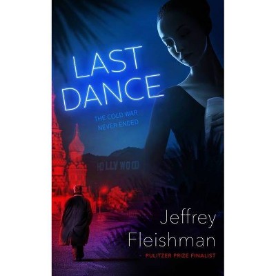 Last Dance - (Sam Carver) by  Jeffrey Fleishman (Paperback)