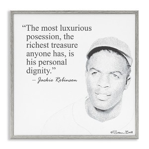 Stupell Industries Personal Dignity Jackie Robinson Quote Black and White, 24" x 24" - 1 of 4