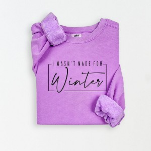 Simply Sage Market Women's Lightweight Garment Dyed Graphic Sweatshirt I Wasn't Made For Winter With Border - 1 of 4