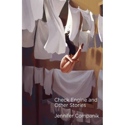 Check Engine and Other Stories - by  Jennifer Companik (Paperback)