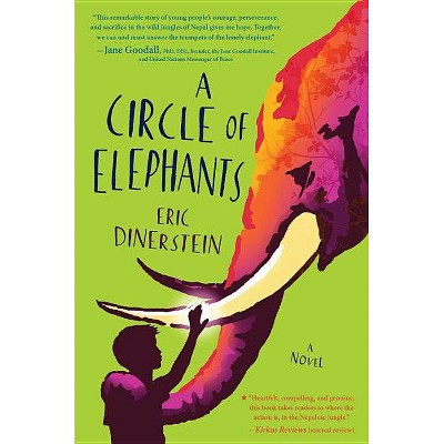 A Circle of Elephants - by  Eric Dinerstein (Hardcover)