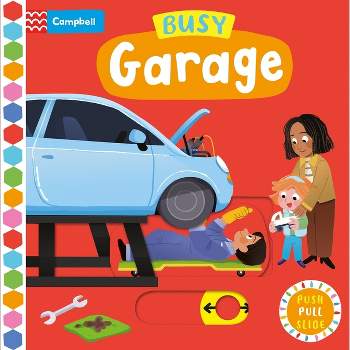 Busy Garage - (Busy Books) by  Campbell Books (Board Book)