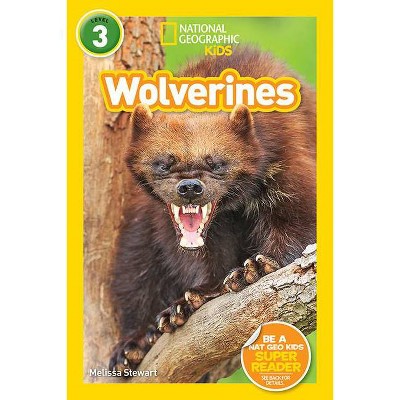 National Geographic Readers: Wolverines (L3) - by  Melissa Stewart (Paperback)