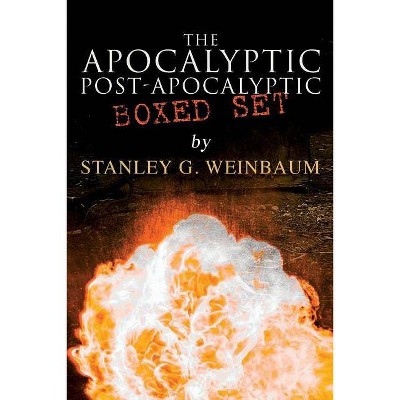 The Apocalyptic & Post-Apocalyptic Boxed Set by Stanley G. Weinbaum - by  Stanley G Weinbaum (Paperback)