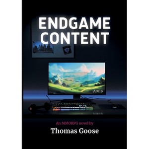 Endgame Content - by  Thomas Goose (Paperback) - 1 of 1