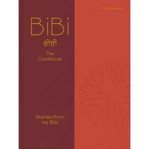 Bibi the Cookbook - by  Chet Sharma (Hardcover) - 1 of 1