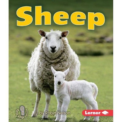 Sheep - (First Step Nonfiction -- Farm Animals) by  Robin Nelson (Paperback)