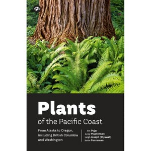 Plants of the Pacific Coast - (Paperback) - 1 of 1