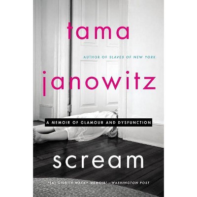 Scream - by  Tama Janowitz (Paperback)