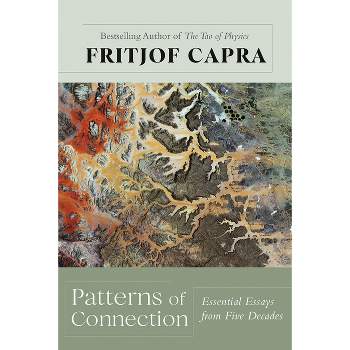 Patterns of Connection - by  Fritjof Capra (Hardcover)