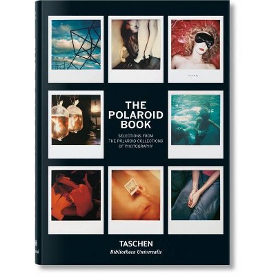 The Polaroid Book - (Bibliotheca Universalis) by  Barbara Hitchcock (Hardcover)