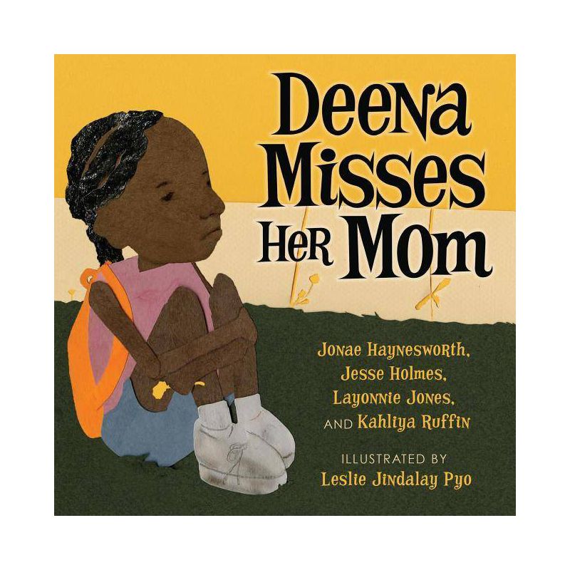 Deena Misses Her Mom - (Books by Teens) by  Jesse Holmes & Kahliya Ruffin (Paperback), 1 of 2