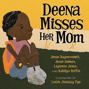 Deena Misses Her Mom - (Books by Teens) by  Jesse Holmes & Kahliya Ruffin (Paperback)