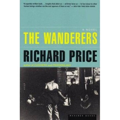  The Wanderers - by  Richard Price (Paperback) 