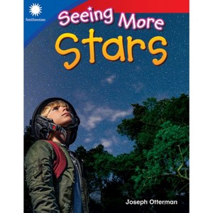 Seeing More Stars - (Smithsonian: Informational Text) by  Joseph Otterman (Paperback) - 1 of 1