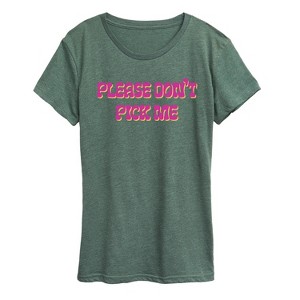 Women's - Instant Message - Dont Pick Me- Women's Short Sleeve Graphic T-Shirt Short Sleeve Graphic T-Shirt - 1 of 4