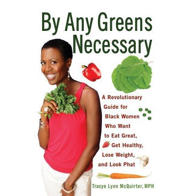 By Any Greens Necessary - by  Tracye Lynn McQuirter (Paperback)