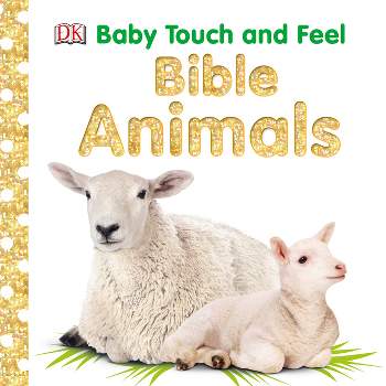 Bible Animals -  (Baby Touch and Feel) by Sally Beets (Hardcover)