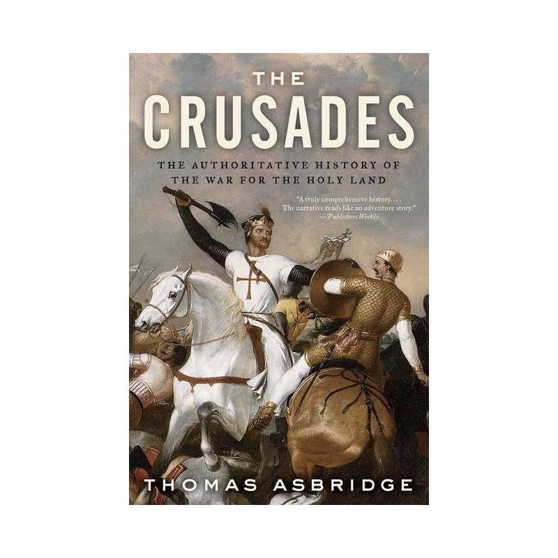 The Crusades - by  Thomas Asbridge (Paperback), 1 of 2